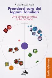 PRENDERSI CURA DEI LEGAMI FAMILIARI