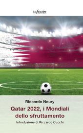 QATAR 2022, I MONDIALI DELLO SFRUTTAMENTO