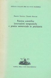 RICERCA SCIENTIFICA, INNOVAZIONI TERAPEUTICHE E PRATICA ASSISTENZIALE IN PSICHIATRIA
