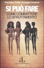 SI PUÒ FARE. Come combattere lo sfruttamento