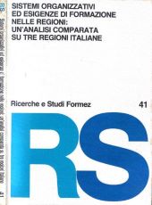 Sistemi organizzativi ed esigenze di formazione nelle regioni: un'analisi comparata su tre regioni italiane