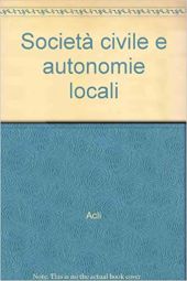 SOCIETÀ CIVILE E AUTONOMIE LOCALI