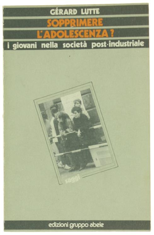 SOPPRIMERE L'ADOLESCENZA?