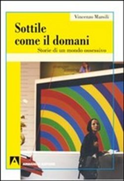 SOTTILE COME IL DOMANI