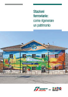 STAZIONI FERROVIARIE: COME RIGENERARE UN PATRIMONIO