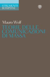 TEORIE DELLE COMUNICAZIONI DI MASSA