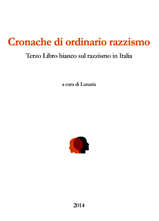 CRONACHE DI ORDINARIO RAZZISMO