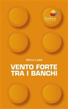 VENTO FORTE TRA I BANCHI